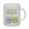 Mochi Freunde Kaffeebecher mit Spruch I like you very Mochi