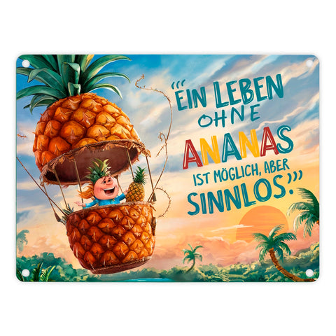 Ananas-Heißluftballon Metallschild in 15x20 cm mit Spruch Leben ohne Ananas sinnlos