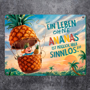 Ananas-Heißluftballon Metallschild in 15x20 cm mit Spruch Leben ohne Ananas sinnlos