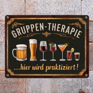 Gruppen-Therapie Alkohol Metallschild in 15x20 cm - Hier praktiziert