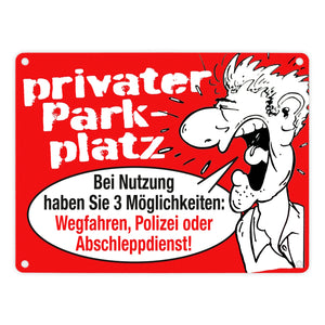 Privater Parkplatz Metallschild in 15x20 cm mit Spruch Wegfahren Polizei rufen oder Abschleppdienst