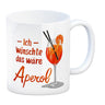 Ich wünschte das wäre Aperol Kaffeebecher