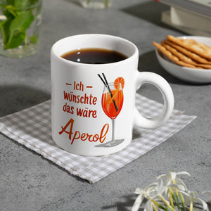 Ich wünschte das wäre Aperol Kaffeebecher