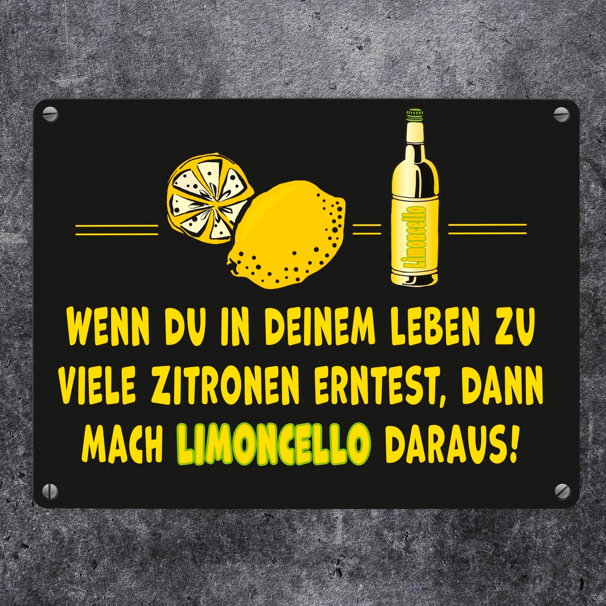 Metallschild in 15x20 cm mit Spruch Mach aus Zitronen Limoncello schwarz gelb