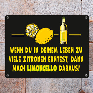 Metallschild in 15x20 cm mit Spruch Mach aus Zitronen Limoncello schwarz gelb