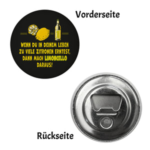 Magnet rund mit Spruch Limoncello aus Zitronen machen schwarz gelb