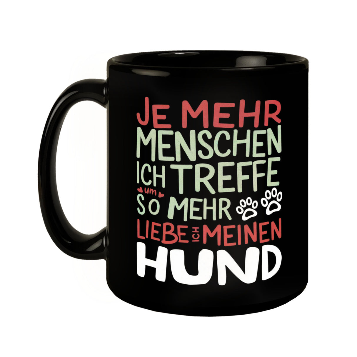 Hundeliebe Tasse - Mehr Hund weniger Menschen