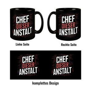 Chef dieser Anstalt - Schwarzer Kaffeebecher