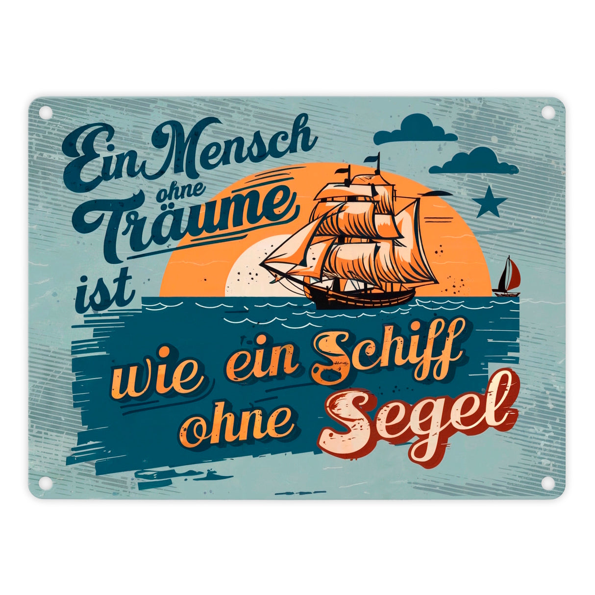 Segelschiff im Meer Metallschild in 15x20 cm - Träume Spruch