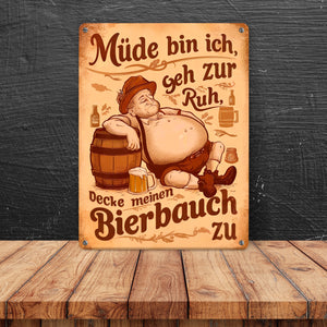 Mann mit Bierbauch Metallschild in 15x20 cm mit Spruch Müde bin ich geh zur Ruh