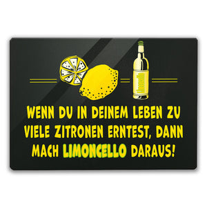 Limoncello Schneidebrett aus Glas aus Glas mit Spruch Mach Limoncello aus Zitronen