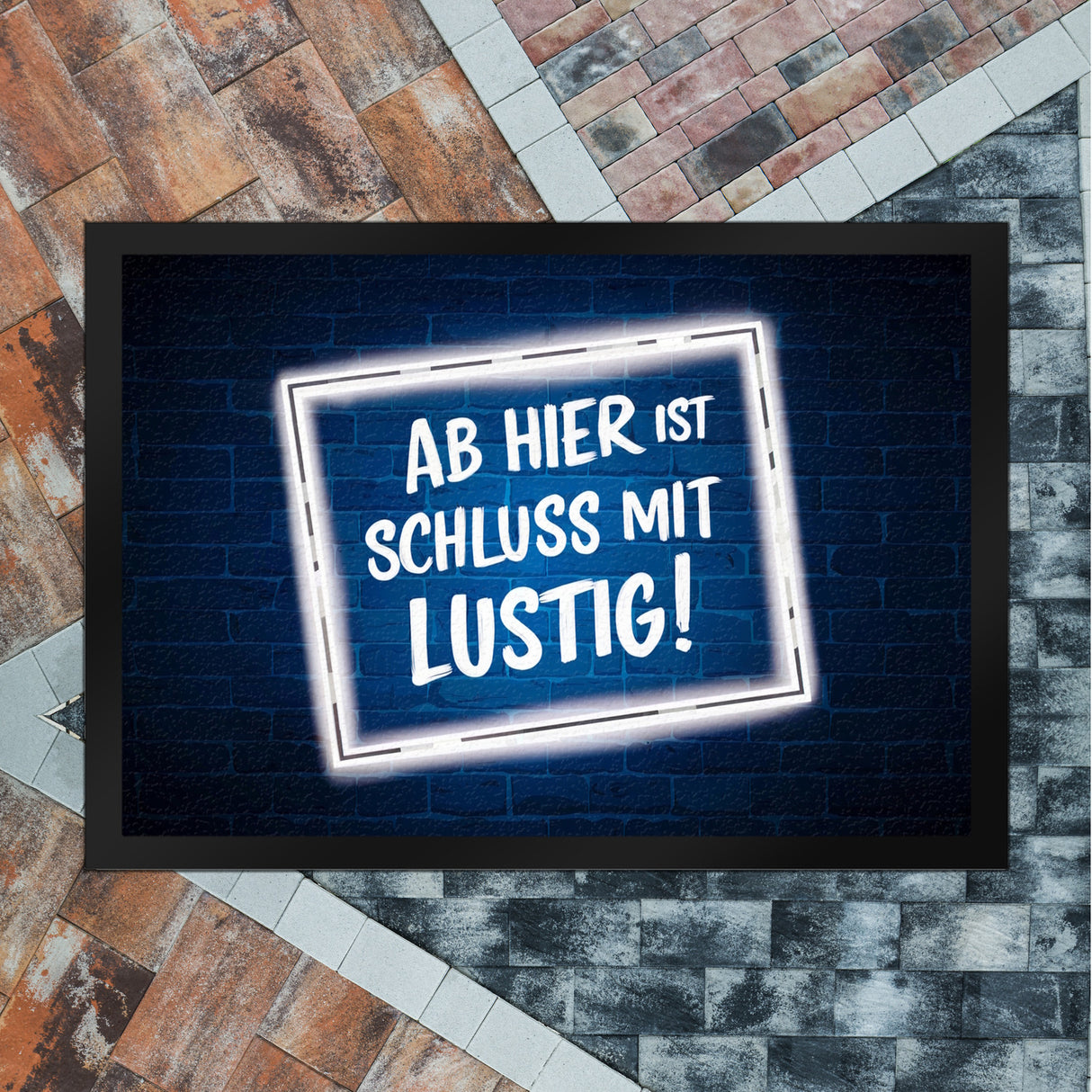 Ab hier ist Schluss mit Lustig! Fußmatte in 35x50 cm