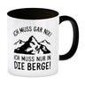 Ich muss nur in die Berge Kaffeebecher