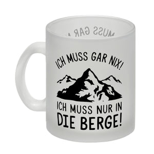 Ich muss nur in die Berge Kaffeebecher