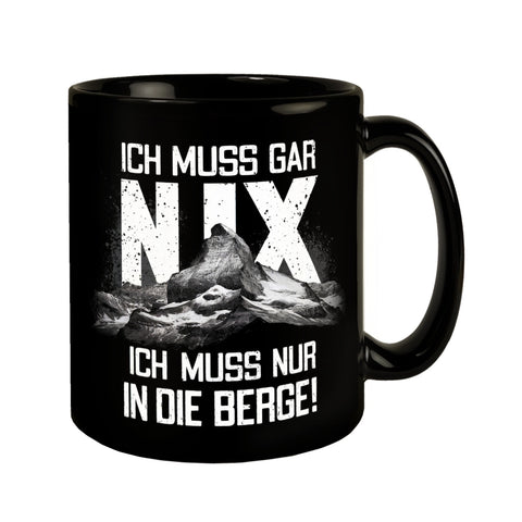 Berglandschaft Tasse - Ich muss nur in die Berge