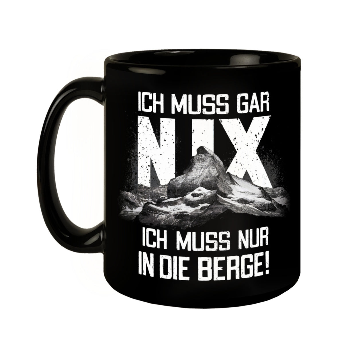 Berglandschaft Tasse - Ich muss nur in die Berge