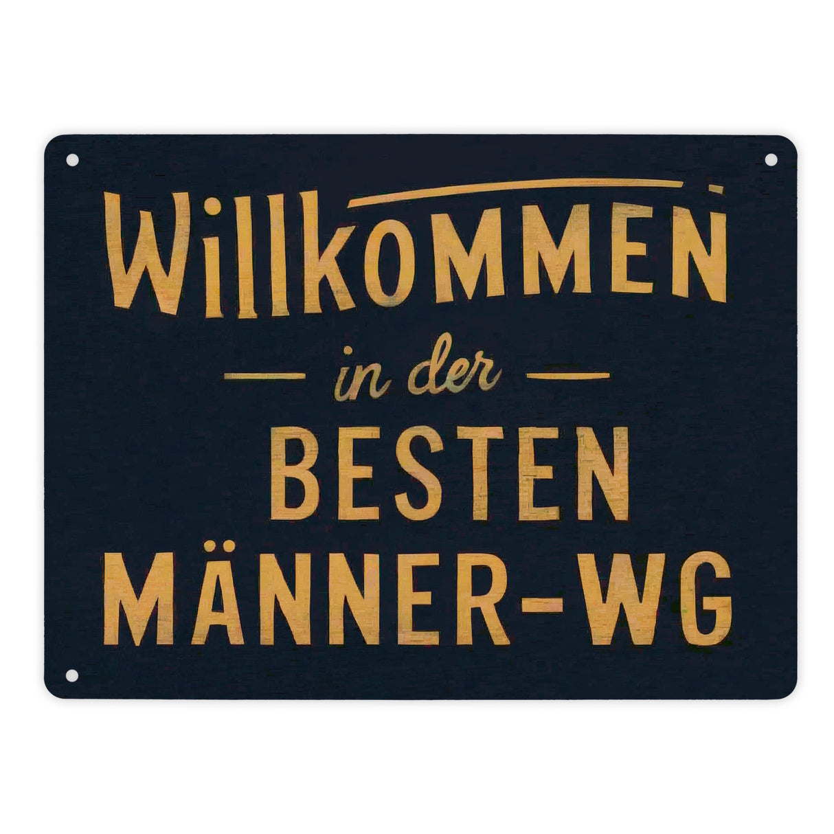 Willkommen in der besten Männer-WG Metallschild in 15x20 cm