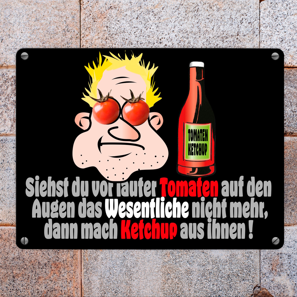 Dann mach Ketchup aus Tomaten Metallschild in 15x20 cm