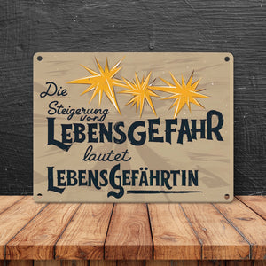 Steigerung von Lebensgefahr ist Lebensgefährtin Metallschild in 15x20 cm