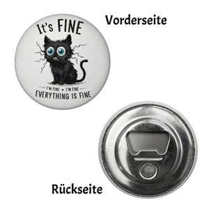 Schwarze Katze Magnet mit Spruch It's Fine, I'm Fine, Everything Is Fine