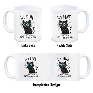 Schwarze Katze Kaffeebecher mit Spruch It's Fine, I'm Fine, Everything Is Fine