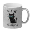 Schwarze Katze Kaffeebecher mit Spruch It's Fine, I'm Fine, Everything Is Fine