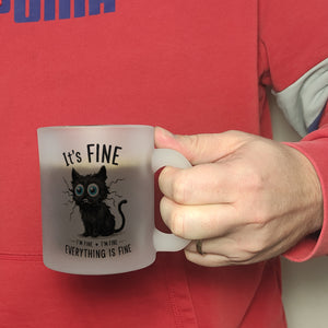 Schwarze Katze Kaffeebecher mit Spruch It's Fine, I'm Fine, Everything Is Fine