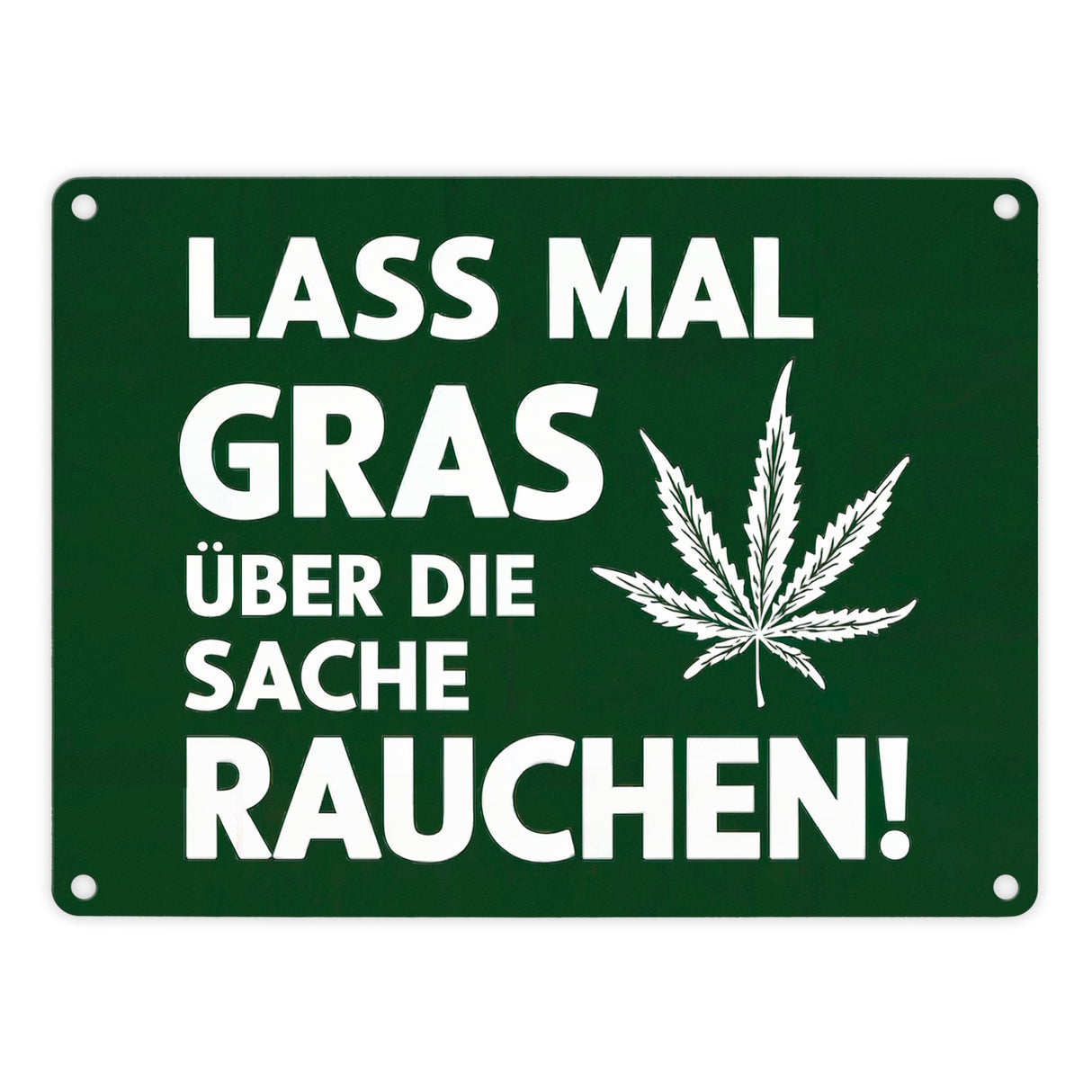 Lass mal Gras rauchen Metallschild in 15x20 cm mit Cannabisblatt