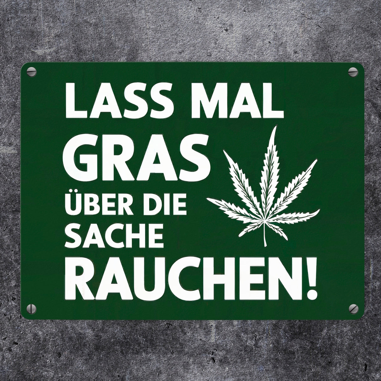 Lass mal Gras rauchen Metallschild in 15x20 cm mit Cannabisblatt