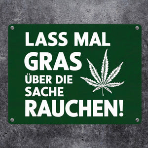 Lass mal Gras rauchen Metallschild in 15x20 cm mit Cannabisblatt