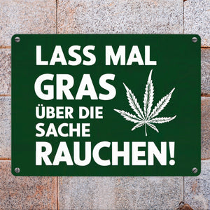 Lass mal Gras rauchen Metallschild in 15x20 cm mit Cannabisblatt