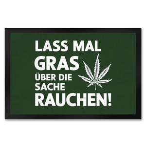 Lass mal Gras rauchen Fußmatte in 35x50 cm mit Cannabisblatt