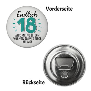 Endlich 18 Magnet rund mit Spruch aber Eltern wohnen bei mir