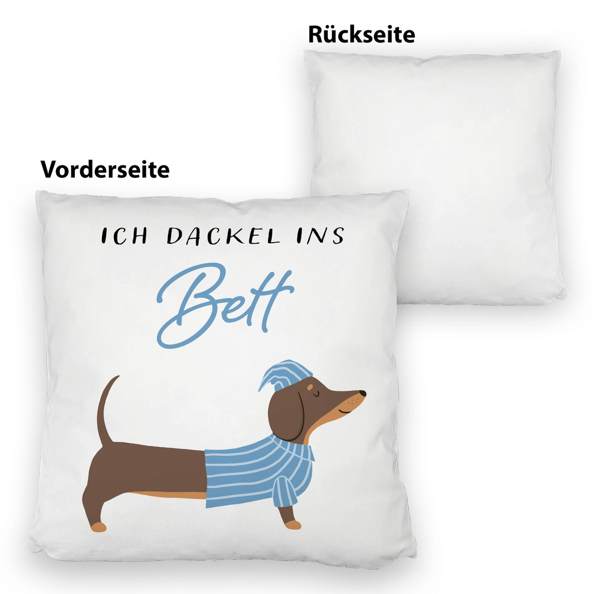 Dackel mit Pyjama Kissen mit Spruch Ich dackel ins Bett