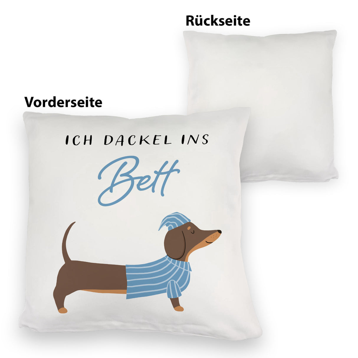 Dackel mit Pyjama Kissen mit Spruch Ich dackel ins Bett