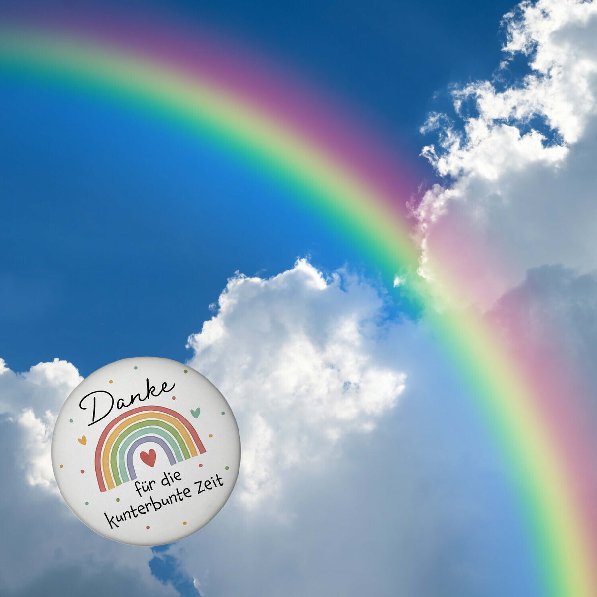 Regenbogen Magnet rund mit Spruch Danke für die kunterbunte Zeit