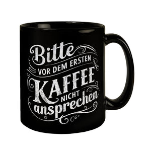 Bitte vor dem ersten Kaffee nicht ansprechen Tasse