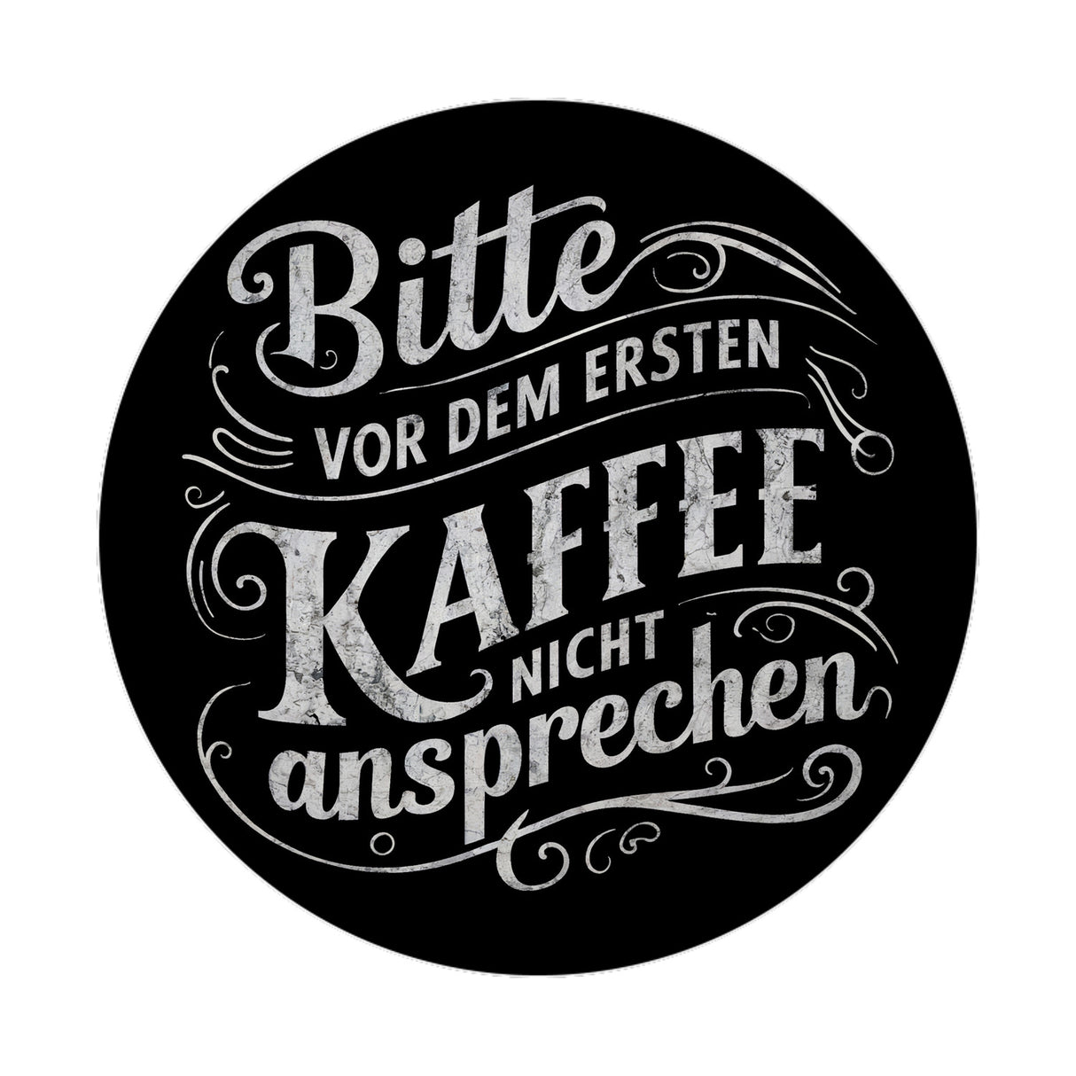 Bitte vor dem ersten Kaffee nicht ansprechen Magnet rund