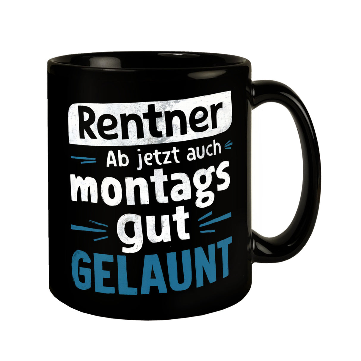 RENTNER - ab jetzt Montags gut gelaunt - Tasse