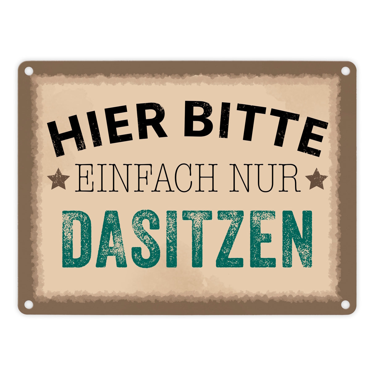 Wartebereich Metallschild in 15x20 cm mit Spruch Hier bitte einfach nur dasitzen