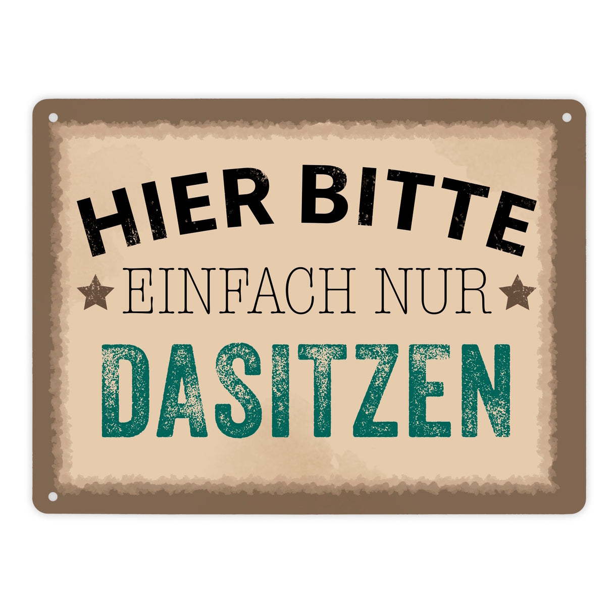 Wartebereich Metallschild in 15x20 cm mit Spruch Hier bitte einfach nur dasitzen