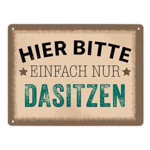 Wartebereich Metallschild in 15x20 cm mit Spruch Hier bitte einfach nur dasitzen