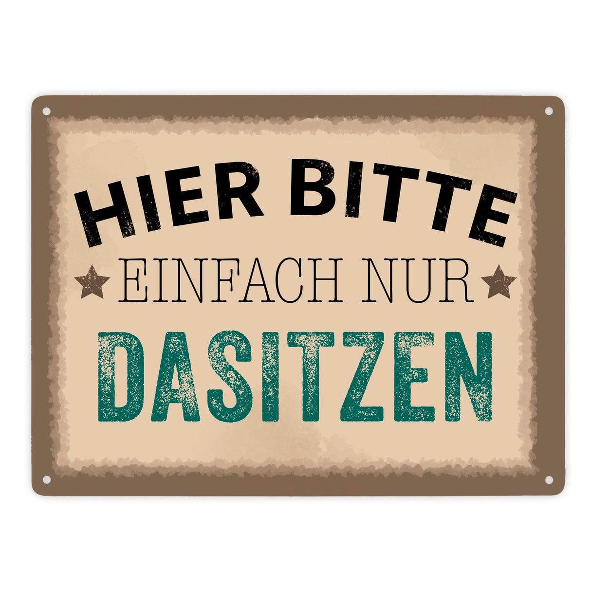 Wartebereich Metallschild in 15x20 cm mit Spruch Hier bitte einfach nur dasitzen