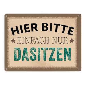 Wartebereich Metallschild in 15x20 cm mit Spruch Hier bitte einfach nur dasitzen