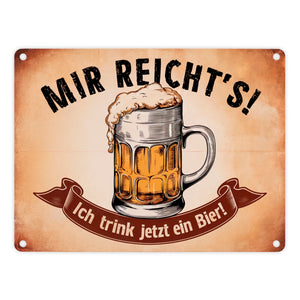 Traditioneller Bierkrug - Mir reichts ich trink jetzt ein Bier Metallschild in 15x20 cm