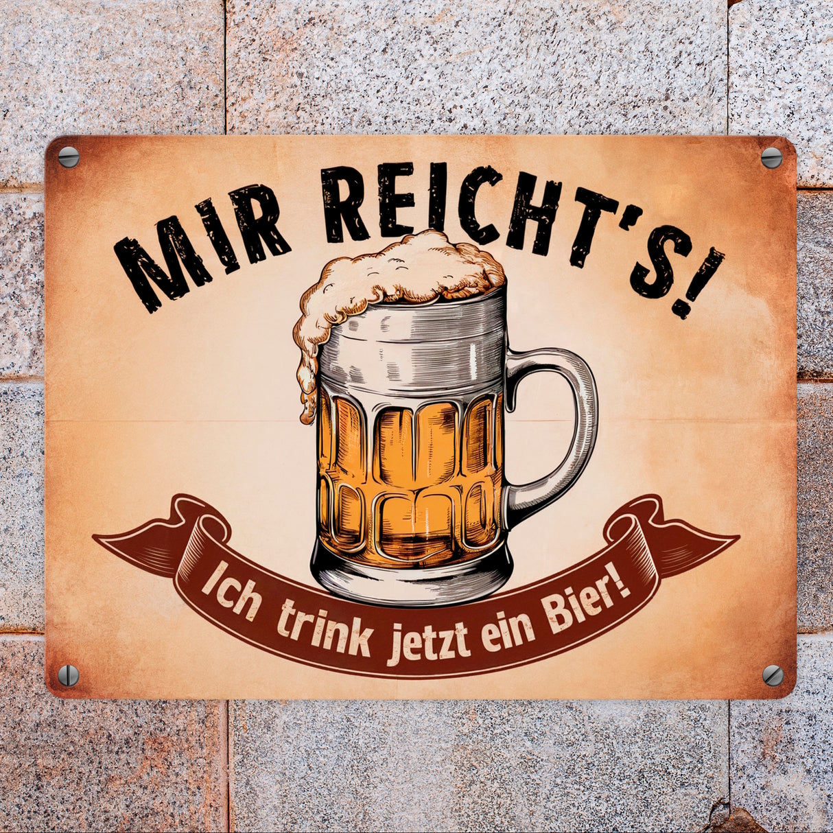 Traditioneller Bierkrug - Mir reichts ich trink jetzt ein Bier Metallschild in 15x20 cm