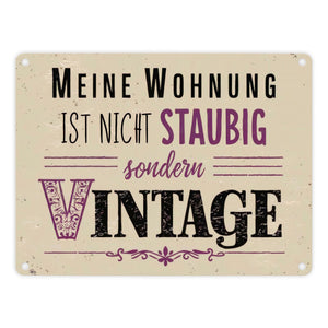 Vintage-Stil Metallschild in 15x20 cm - Wohnung nicht staubig sondern Vintage