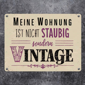 Vintage-Stil Metallschild in 15x20 cm - Wohnung nicht staubig sondern Vintage