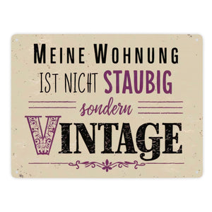 Vintage-Stil Metallschild in 15x20 cm - Wohnung nicht staubig sondern Vintage