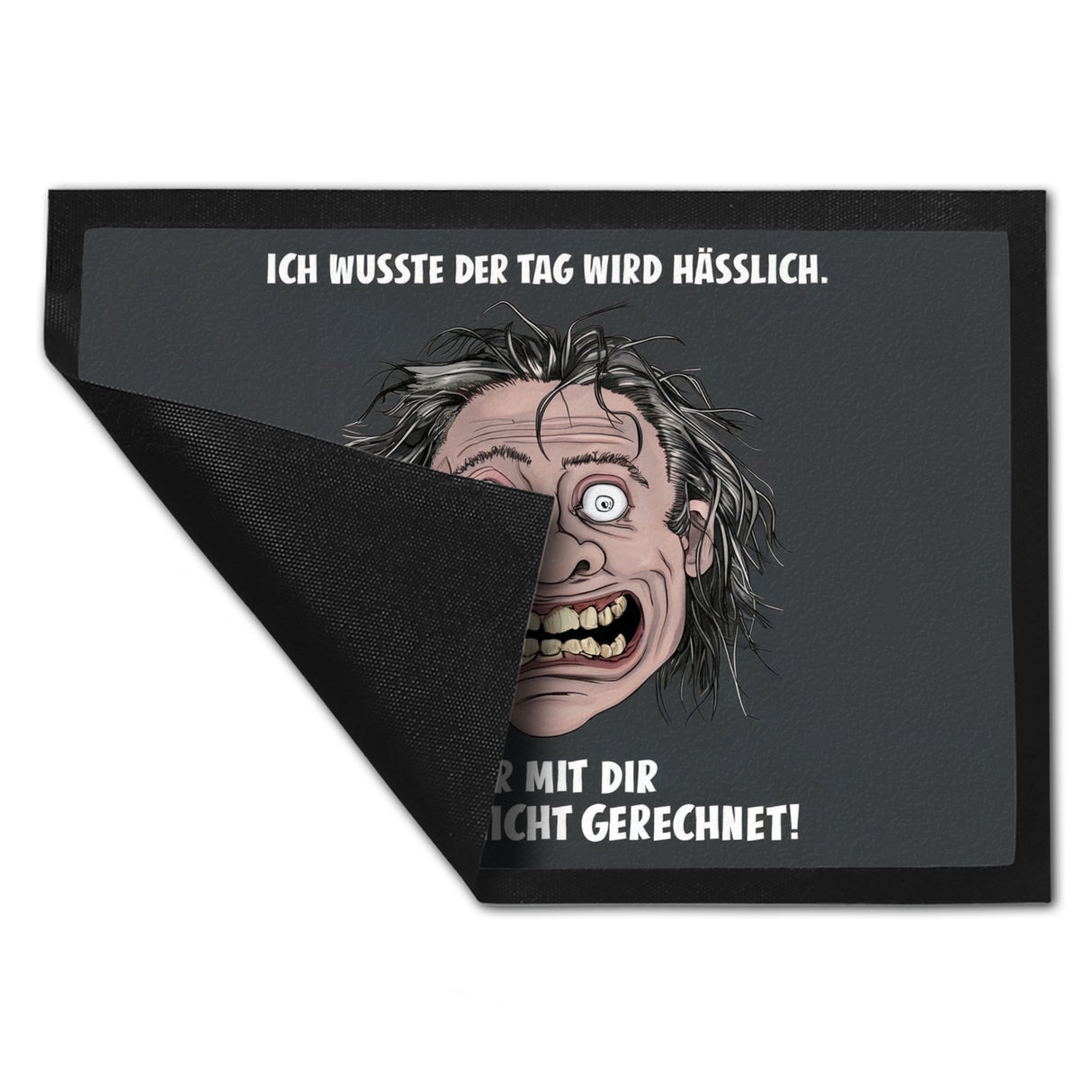 Tag wird hässlich - nicht mit dir gerechnet Fußmatte in 35x50 cm